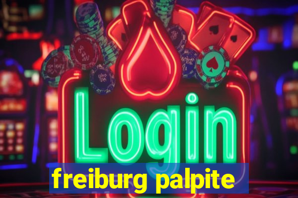 freiburg palpite